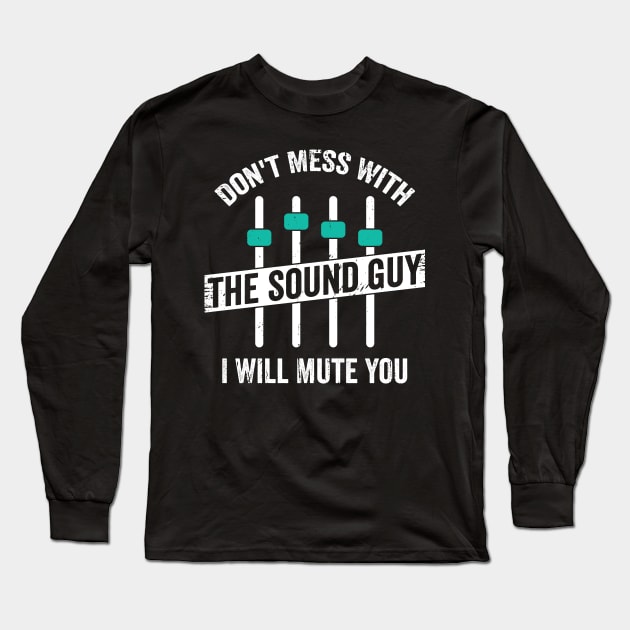 Funny Sound Guy Engineer Audio Technician Gift Long Sleeve T-Shirt by Dolde08